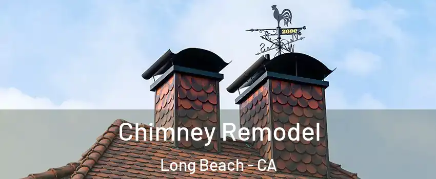  Chimney Remodel Long Beach - CA