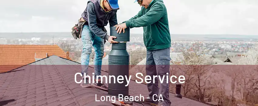  Chimney Service Long Beach - CA