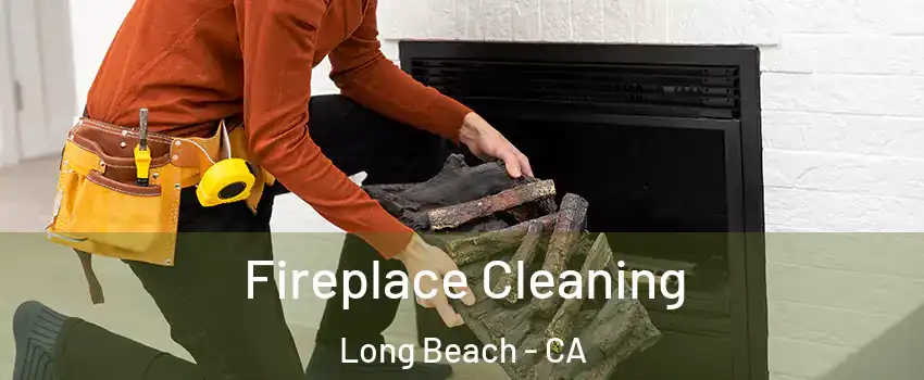  Fireplace Cleaning Long Beach - CA