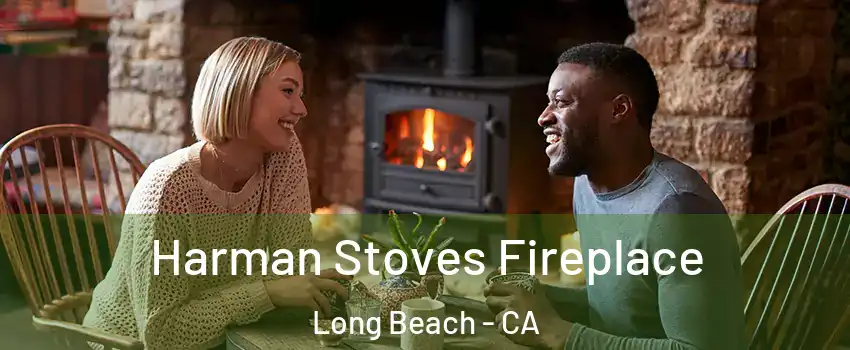  Harman Stoves Fireplace Long Beach - CA