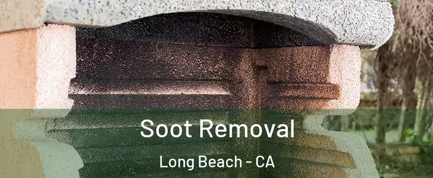  Soot Removal Long Beach - CA