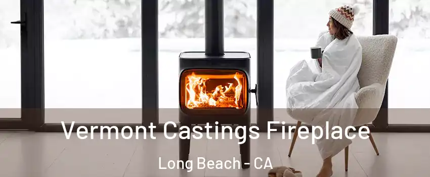  Vermont Castings Fireplace Long Beach - CA